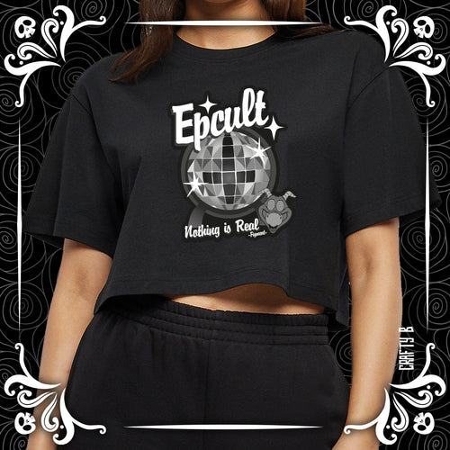 Epcult - Nothing is Real - Cropped Tee