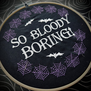 So Boring - The Shadows Embroidered Hoop
