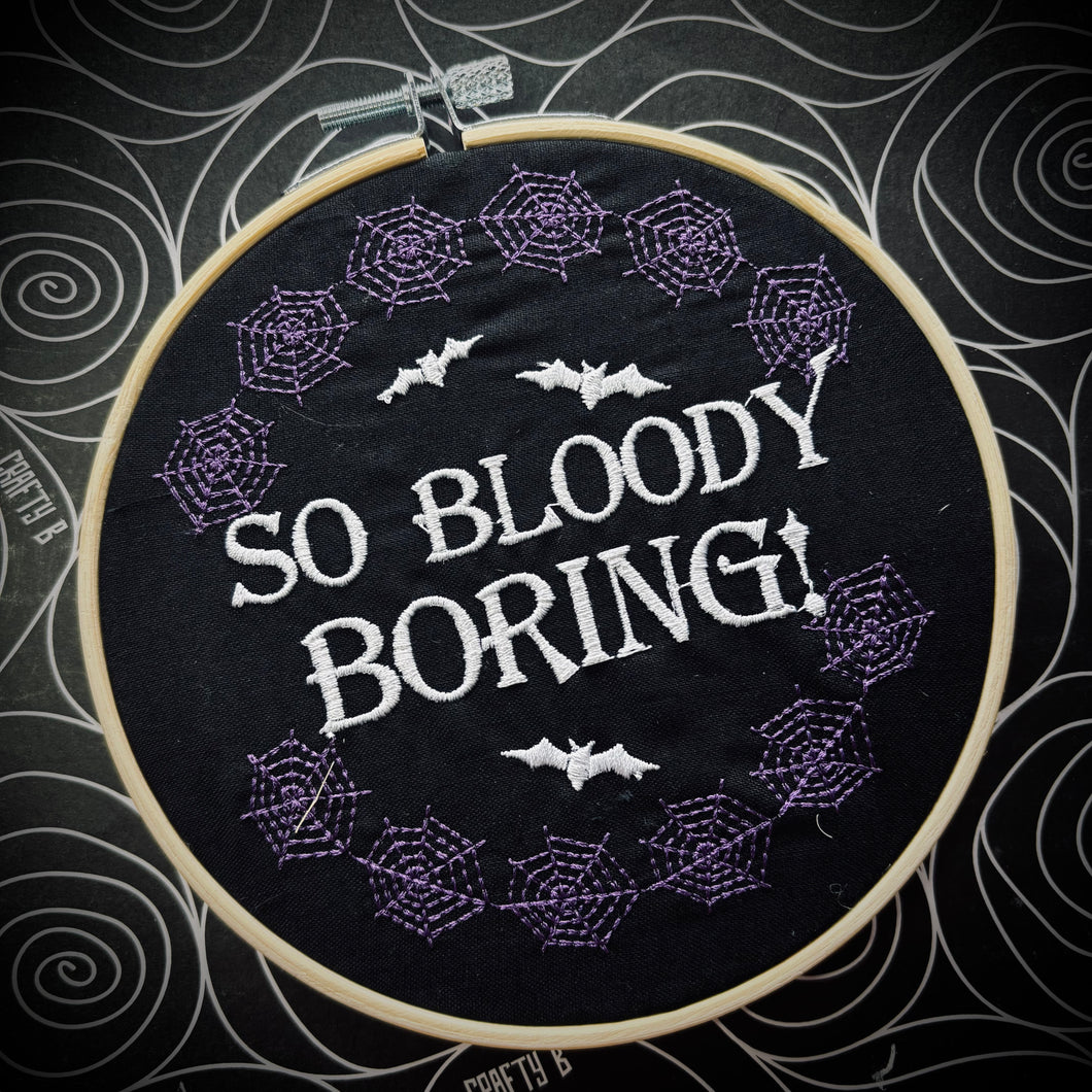 So Boring - The Shadows Embroidered Hoop