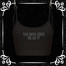 Load image into Gallery viewer, Devil Made Me Do It  Puff Vinyl Cami Top