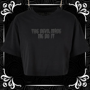 Devil Made me Do It - Cropped Tee