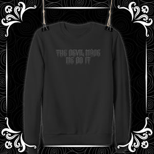 Devil Made Me Do It Puff Vinyl Family Sweatshirts