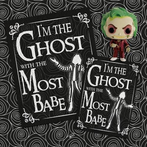 I'm the Ghost with the Most Babe