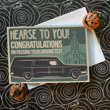 Load image into Gallery viewer, Hearse to You! Driving Test Congratulations