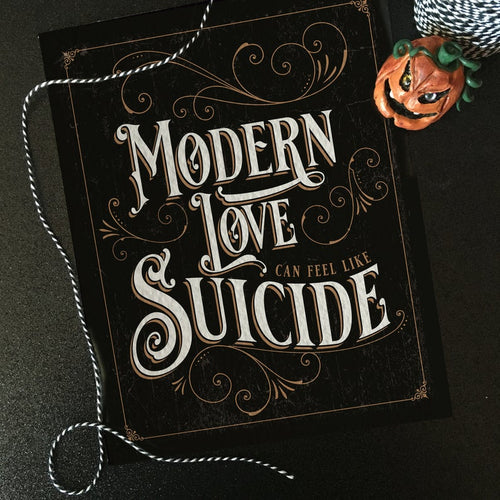 Modern Love Can Feel Like Suicide