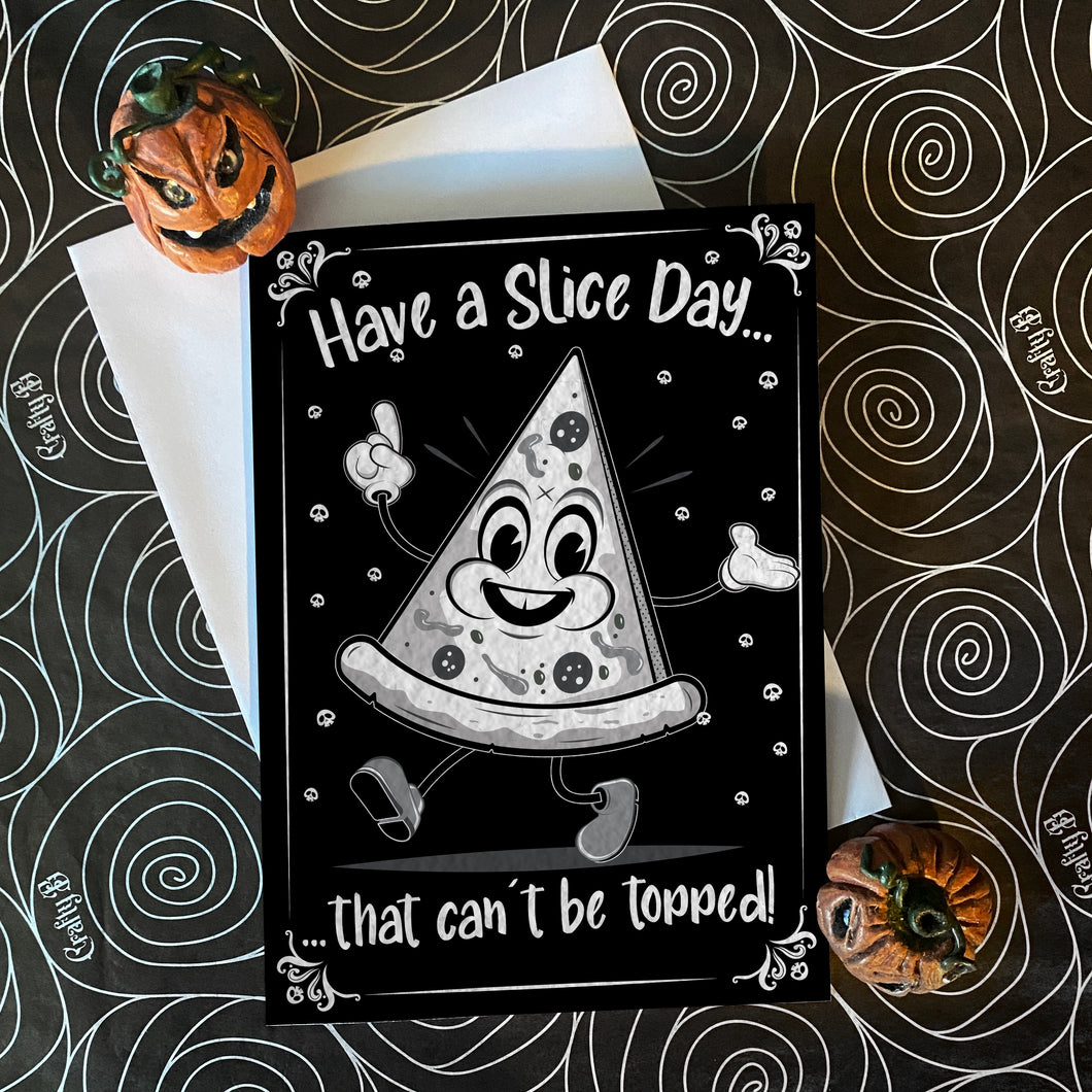 Have a Slice Day!