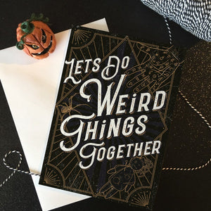 Let's Do Weird Things Together