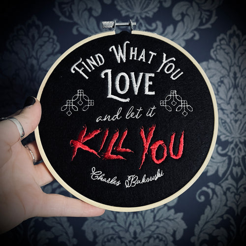 Find what you love... Embroidered Hoop